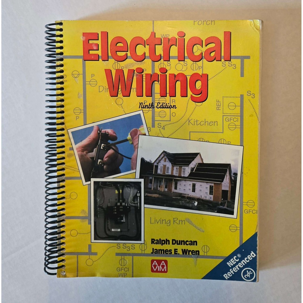 Electrical Wiring 9th Edition Ralph Duncan James E Wren NEC AAVIM Spiral Bound